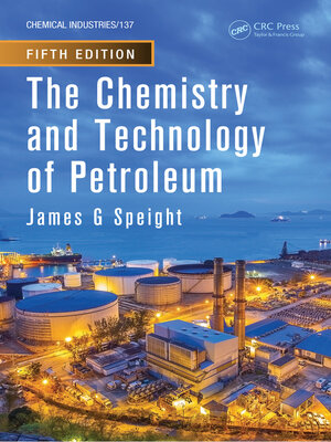 cover image of The Chemistry and Technology of Petroleum
